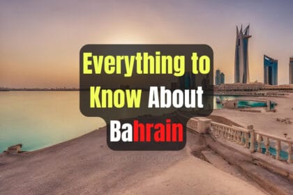 Everything to Know About Bahrain