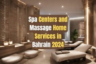 Top Spa Centers and Massage Home Services in Bahrain 2024