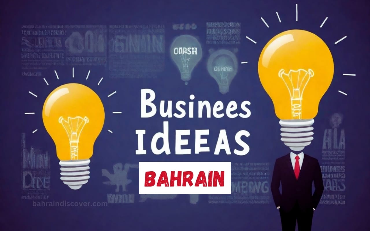 Profit-Making Business Ideas In Bahrain